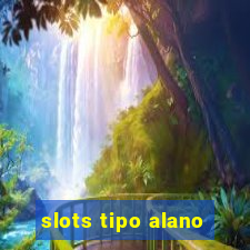 slots tipo alano